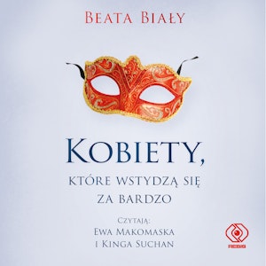 Kobiety, które wstydzą się za bardzo, Beata Biały