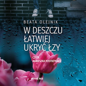 W deszczu łatwiej ukryć łzy