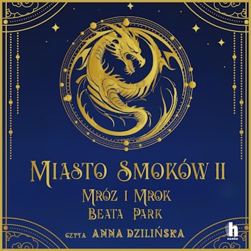 Miasto Smoków. Mróz i mrok