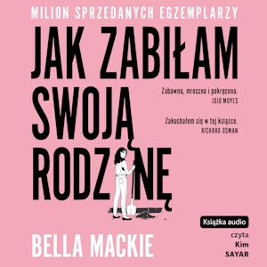 Jak zabiłam swoją rodzinę