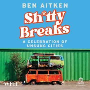 Shitty Breaks audiobook, Ben Aitken
