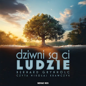 Dziwni są ci ludzie, Bernard Grynholc