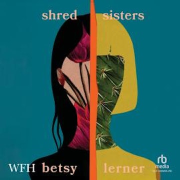 Shred Sisters audiobook, Betsy Lerner