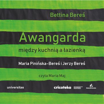 Awangarda między kuchnią a łazienką. Maria Pinińska-Bereś i Jerzy Bereś