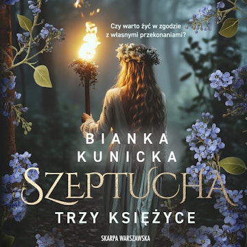 Trzy księżyce. Szeptucha. Tom 3