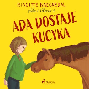 Ada i Gloria 1: Ada dostaje kucyka