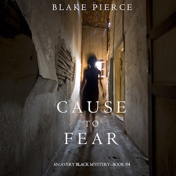 Cause to Fear (An Avery Black Mystery - Book 4)