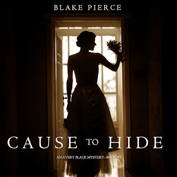 Cause to Hide (An Avery Black Mystery - Book 3)