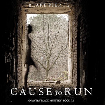 Cause to Run (An Avery Black Mystery - Book 2)