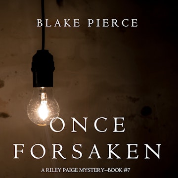 Once Forsaken (A Riley Paige Mystery - Book 7)