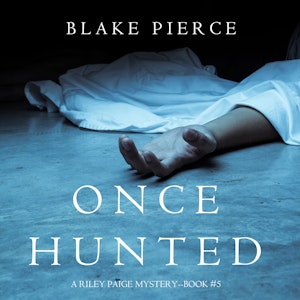 Once Hunted (A Riley Paige Mystery - Book 5)