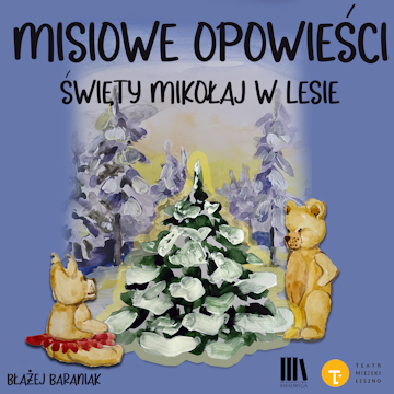 Misiowe opowieści cz. 4: Mikołaj w lesie