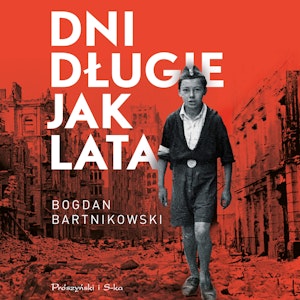 Dni długie jak lata, Bogdan Bartnikowski