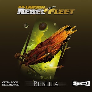 Rebel Fleet. Tom 1. Rebelia