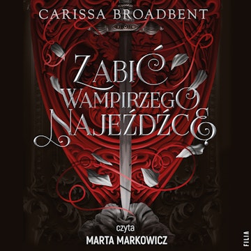 Zabić wampirzego najeźdźcę. Królestwa Nyaxii. Tom 2.5 audiobook, Carissa Broadbent