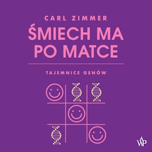 Śmiech ma po matce. Tajemnice genów