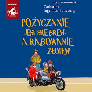 Pożyczanie jest srebrem, a rabowanie złotem