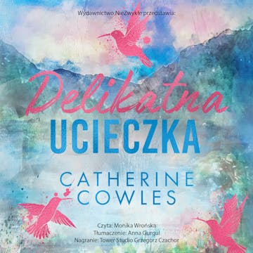 Delikatna ucieczka audiobook, Catherine Cowles