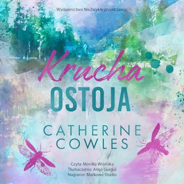 Krucha ostoja audiobook, Catherine Cowles