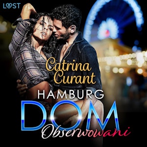 Hamburg DOM: Obserwowani – opowiadanie erotyczne