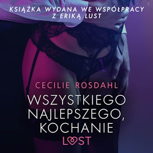 Wszystkiego najlepszego, kochanie. Opowiadanie erotyczne