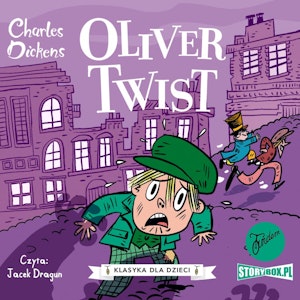 Klasyka dla dzieci. Charles Dickens. Tom 1. Oliwer Twist