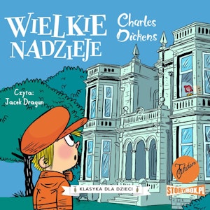 Klasyka dla dzieci. Charles Dickens. Tom 2. Wielkie nadzieje