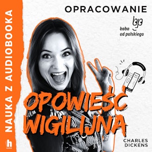 Opowieść wigilijna – lektura z opracowaniem