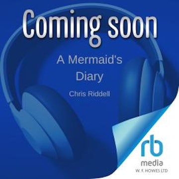 A Mermaid's Diary audiobook, Chris Riddell