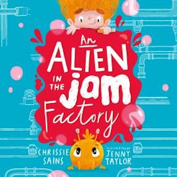 An Alien in the Jam Factory audiobook, Chrissie Sains