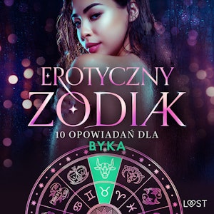 Erotyczny zodiak: 10 opowiadań dla Byka