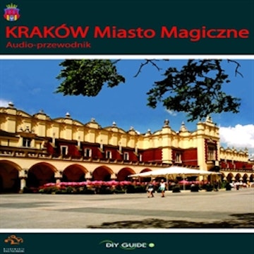Kraków Miasto Magiczne