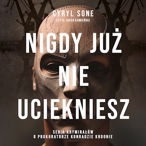 Nigdy już nie uciekniesz