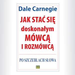 Jak stać się doskonałym mówcą i rozmówcą. Po szczeblach słowa