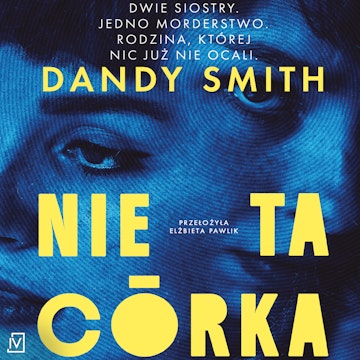 Nie ta córka audiobook, Dandy Smith
