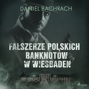 Fałszerze polskich banknotów w Wiesbaden