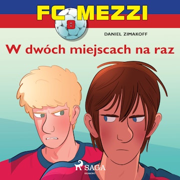 FC Mezzi 8. W dwóch miejscach na raz