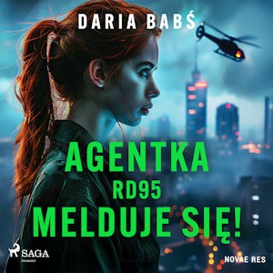 Agentka RD95 melduje się!, Daria Babś