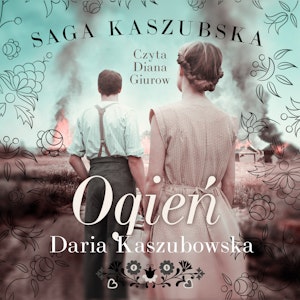 Saga kaszubska t.5. Ogień