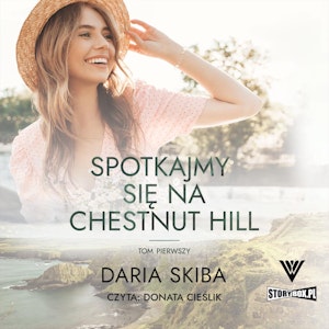 Spotkajmy się na Chestnut Hill. Tom 1