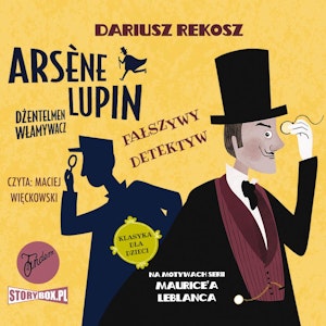 Arsène Lupin – dżentelmen włamywacz. Tom 2. Fałszywy detektyw