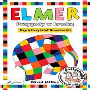 Posłuchajki Elmer Przygody w kratkę