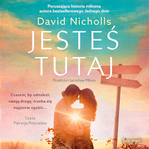 Jesteś tutaj, David Nicholls