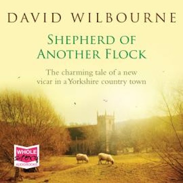 Shepherd of Another Flock audiobook, David Wilbourne