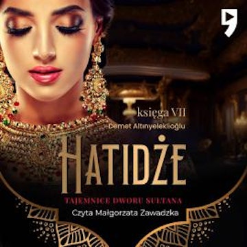 Tajemnice dworu sułtana: Hatidże. Księga VII