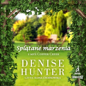 Copper Creek. Tom 2. Splątane marzenia