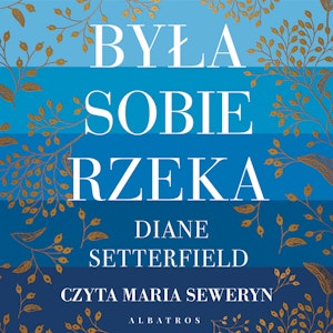 Była sobie rzeka