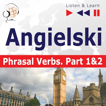 Angielski na mp3 Phrasal verbs - część 1 i 2