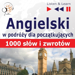 Angielski przed wyjazdem dla początkujących „1000 słów i zwrotów w podróży”