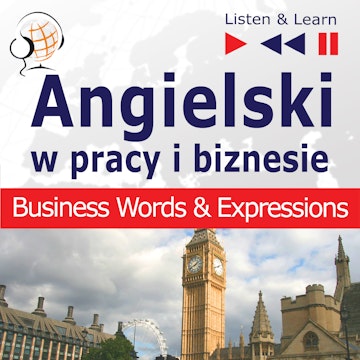 Angielski w pracy i biznesie Business Words & Expressions